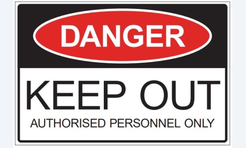 Danger Keep Out Authorised Personnel Only